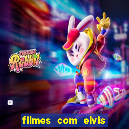 filmes com elvis presley dublado